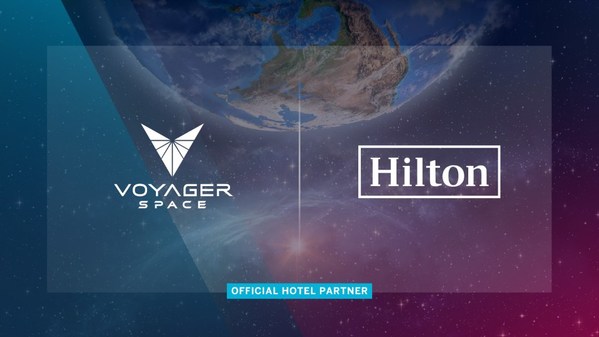 希尔顿集团携手Voyager Space提升太空宾客体验