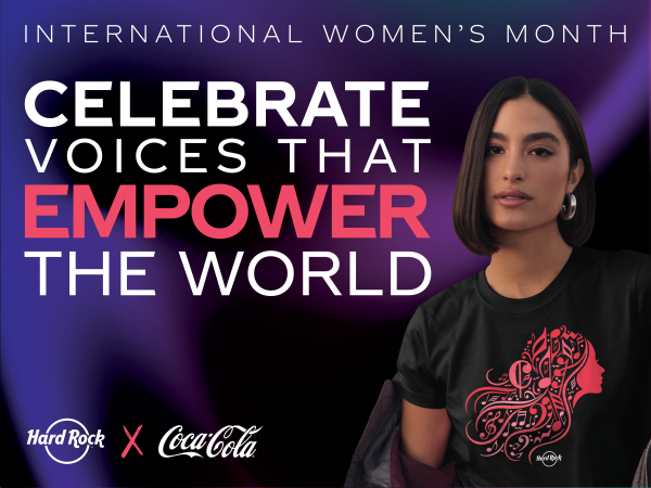 硬石国际携手可口可乐打造&ldquo;Women Empower&rdquo;微纪录片系列，三月以特别演出与限定体验庆祝年度国际女性月